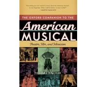 The Oxford Companion to the American Musical: Theatre, Film, and Television