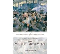 The Oxford English Literary History: Volume 10: The Modern Movement (1910-1940)