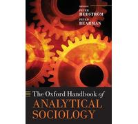 The Oxford Handbook of Analytical Sociology (Tascabile) Oxford Handbooks