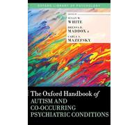 The Oxford Handbook of Autism and Co-Occurring Psychiatric Co (Copertina rigida)