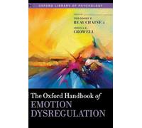 The Oxford Handbook of Emotion Dysregulation