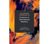 The Oxford Handbook of Emotions in International Relations
