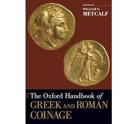 The Oxford Handbook of Gr nd Roman Coinage [Lingua inglese]
