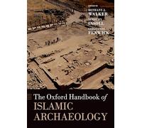 The Oxford Handbook of Islamic Archaeology