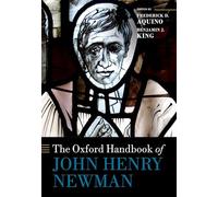 The Oxford Handbook of John Henry Newman – Oxford University Press