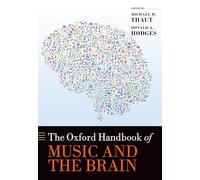 The Oxford Handbook of Music and the Brain
