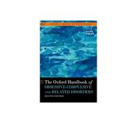 The Oxford Handbook of Obsessive-Compulsive and Related Disorders