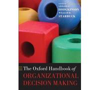 The Oxford Handbook of Organizational Decision Making (Tascabile)