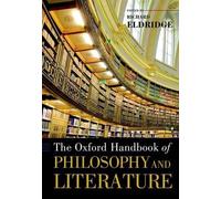 The Oxford Handbook of Philosophy and Literature (Tascabile) Oxford Handbooks