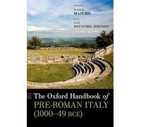 The Oxford Handbook of Pre-Roman Italy (1000--49 BCE)