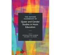 The Oxford Handbook of Queer and Gender Studies in Music Education
