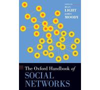 The Oxford Handbook of Social Networks (Copertina rigida) Oxford Handbooks
