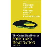 The Oxford Handbook of Sound and Imagination – Volume 1