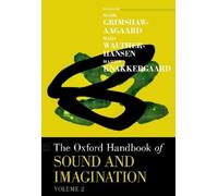 The Oxford Handbook of Sound and Imagination, Volume 2