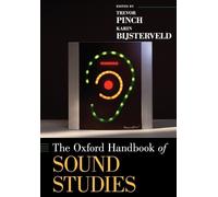 The Oxford Handbook of Sound Studies (Tascabile) Oxford Handbooks