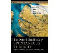 The Oxford Handbook of Spontaneous Thought (Copertina rigida)