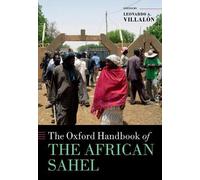 The Oxford Handbook Of The African Sahel - Leonardo A. Villalón - Oxford, 2021