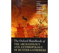 The Oxford Handbook of the Archaeology and Anthropology of Hunter-Gatherers