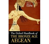 The Oxford Handbook of the Bronze Age Aegean