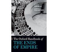 The Oxford Handbook of the Ends of Empire