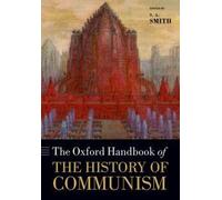 The Oxford Handbook of the History of Communism (Tascabile) Oxford Handbooks