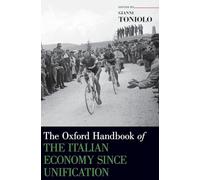 The Oxford Handbook of the Italian Economy Since Unification
