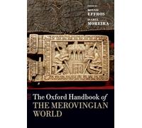 The Oxford Handbook of the Merovingian World