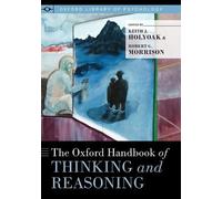 The Oxford Handbook of Thinking and Reasoning (Tascabile)
