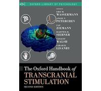 The Oxford Handbook of Transcranial Stimulation: Second Edition