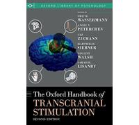 The Oxford Handbook of Transcranial Stimulation: Second Edition