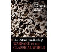 The Oxford Handbook of Warfare in the Classical World