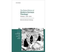 The Oxford History of Modern German Theology: Volume 3: 1918-2000
