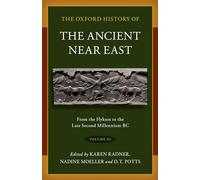 The Oxford History of the Ancient Near East: Volume III: From the Hyksos to the Late Second Millennium BC: 3