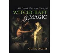 The Oxford Illustrated History of Witchcraft and Magic (Tascabile)