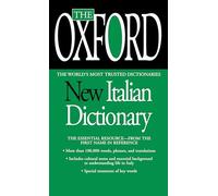 The Oxford New Italian Dictionary: Italian-english / English-italian / Italiano-inglese / Inglese-italiano [Lingua Inglese]