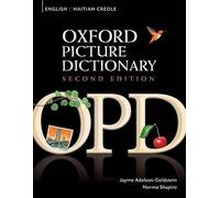 Oxford Picture Dictionary Second Edition: English-Haitian Creole Edition: