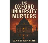 The Oxford University Murders: Thriller Story around Oxford University