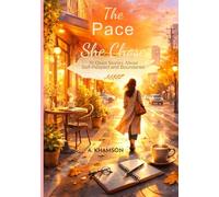 The Pace She Chose: 30 Quiet Stories About Self-Respect and Boundaries