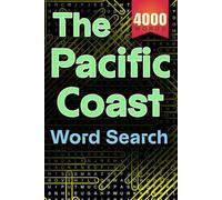 The Pacific Coast Word Search Extravaganza: 200 Puzzles with 4,000 Hidden Words - Puzzle Book for Enthusiasts of All Ages: Educational, and Unique ... - Perfect for Adults, Seniors, and Teens