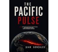 THE PACIFIC PULSE: El niño and the deterministic chain of systemic failure
