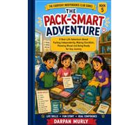 The Pack-Smart Adventure: A Real-Life Adventure About Packing, Planning Ahead, Choosing Essentials and Travelling Ready