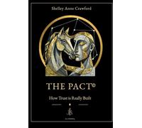 The PACT(c): How Trust is Really Built