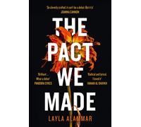 The Pact We Made: LONGLISTED FOR THE AUTHOR’S CLUB BEST FIRST NOVEL AWARD