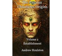 The Pagalan Chronicles Origins Volume 2 - Establishment