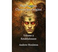 The Pagalan Chronicles Origins Volume 2 - Establishment
