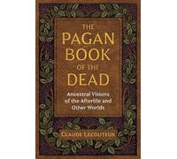 Claude Lecouteux The Pagan Book of the Dead (Tascabile)