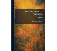 The Pageant of America