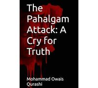 The Pahalgam Attack: A Cry for Truth