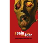 The Pain And The Fear