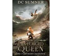 The Pain-Forged Queen